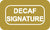 Signature Decaf Coffee – DECAF